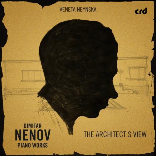 Cover The Architect's View – Dimitar Nenov Piano Works