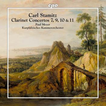 Cover Carl Stamitz: Clarinet Concertos 7, 9, 10 & 11