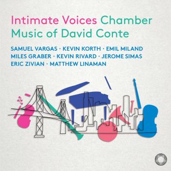 Cover Intimate Voices: Chamber Music of David Conte