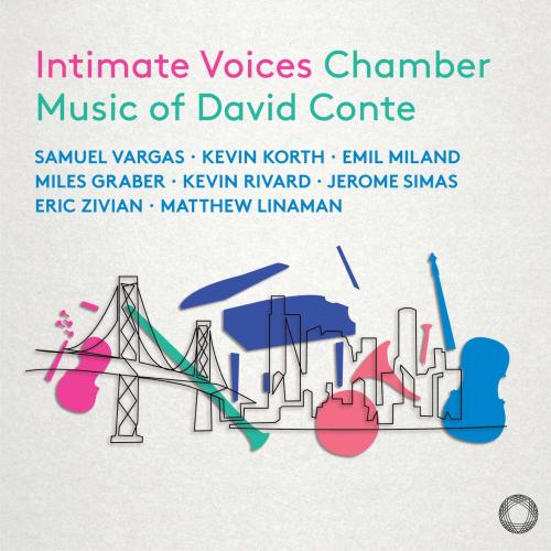 Cover Intimate Voices: Chamber Music of David Conte