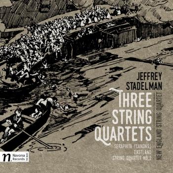 Cover Jeffrey Stadelman: 3 String Quartets