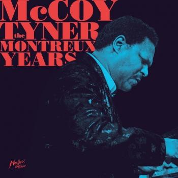 Cover McCoy Tyner - The Montreux Years (Live - Remastered)