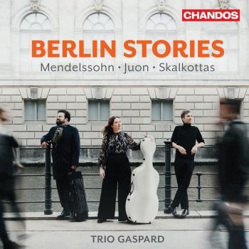 Cover Berlin Stories: Mendelssohn, Juon, Skalkottas