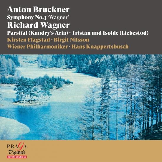 Cover Anton Bruckner: Symphony No. 3 'Wagner' - Richard Wagner: Parsifal (Kundry's Aria), Tristan und Isolde (Prelude & Liebestod)