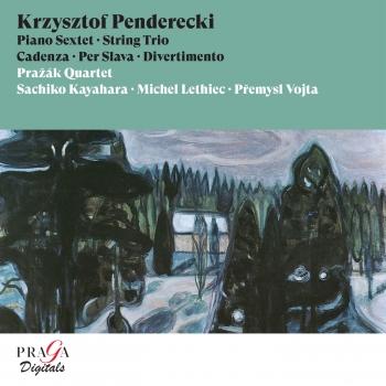 Cover Krzysztof Penderecki: Sextet, String Trio, Cadenza, Per Slava, Divertimento