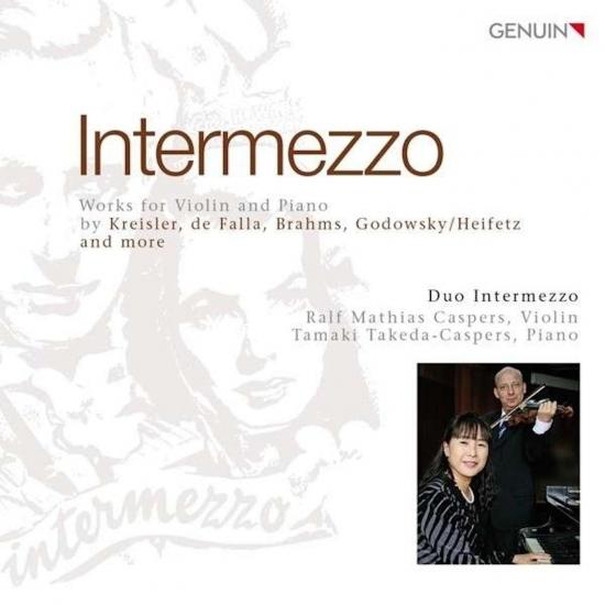 Cover Intermezzo: Works for Violin and Piano by Kreisler, de Falla, Brahms, Godowsky/Heifetz and more