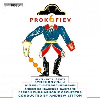 Cover Prokofiev Symphony No. 6 - Lieutenant Kije Suite - The Love for Three Oranges Suite