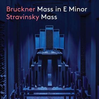 Cover Bruckner: Mass No. 2 in E Minor - Stravinsky: Mass