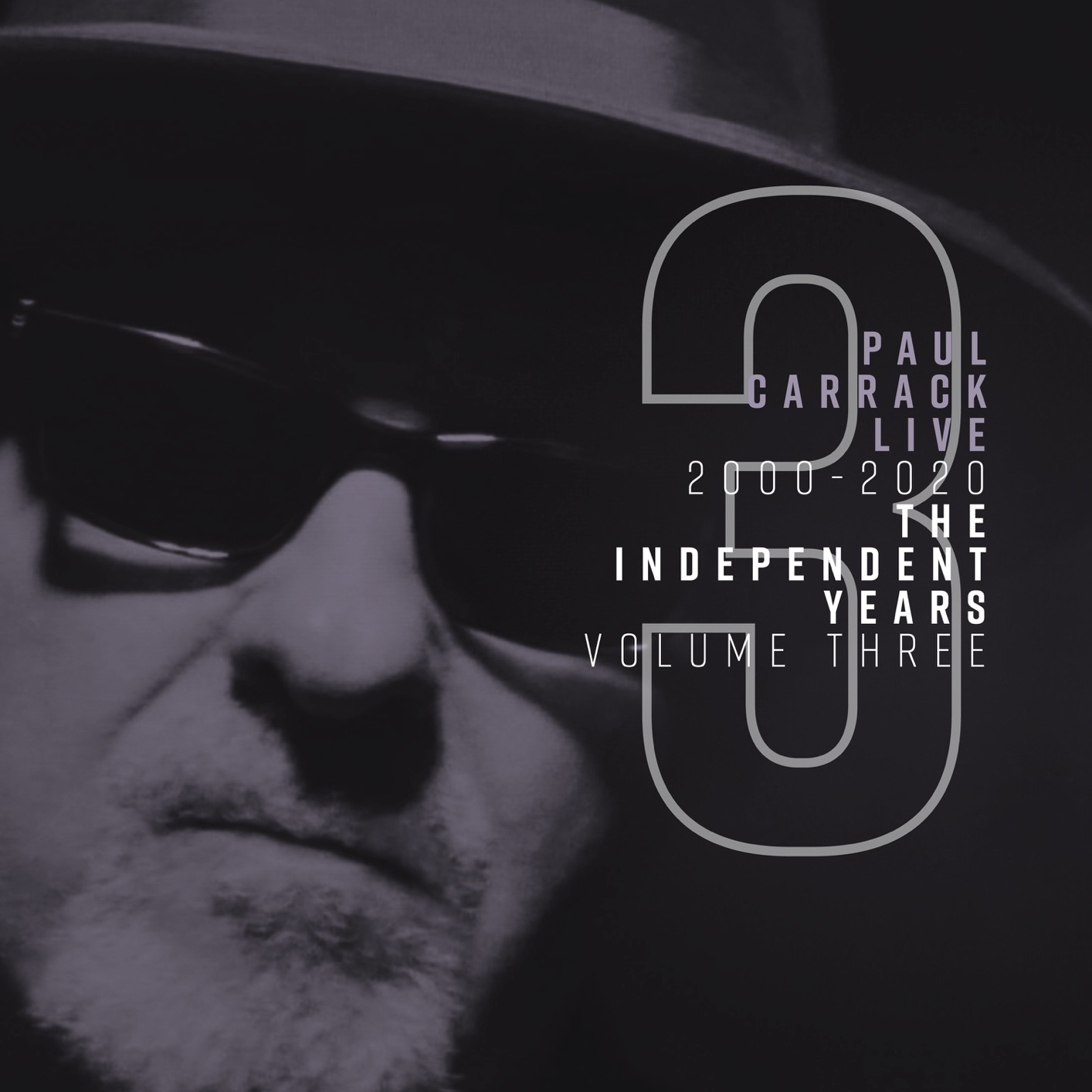 Cover Paul Carrack Live: The Independent Years, Vol. 3 (2000 - 2020)