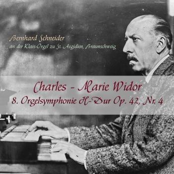 Cover Charles-Marie Widor 8. Orgelsymphonie H-Dur op. 42, Nr. 4