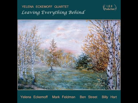 Video Yelena Eckemoff Quintet - Leaving Everything Behind (Trailer)