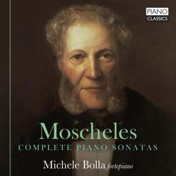 Cover Moscheles: Complete Piano Sonatas