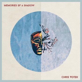 Cover Chris Votek: Memories of a Shadow