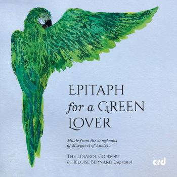 Cover Epitaph for a Green Lover – Music from the Songbooks of Margaret of Austria