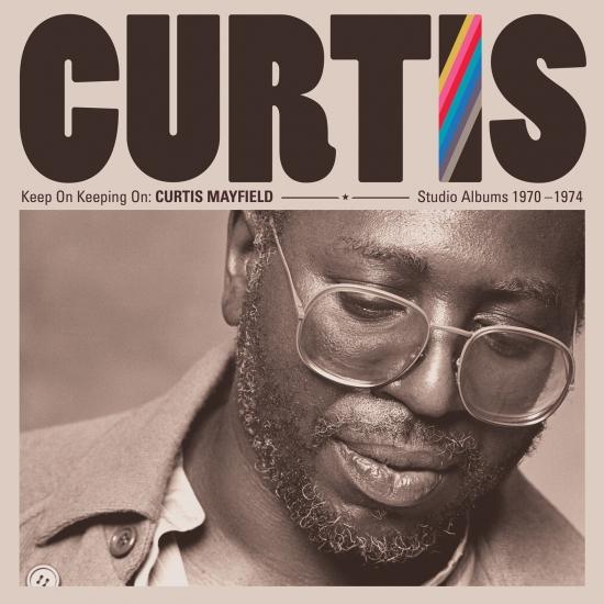 Cover Keep On Keeping On: Curtis Mayfield Studio Albums 1970-1974 (Remastered)