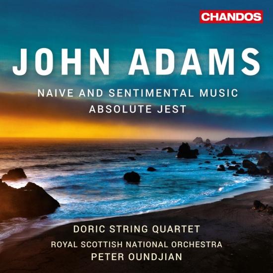 Cover John Adams: Absolute Jest & Naïve and Sentimental Music
