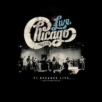 Cover Chicago: VI Decades Live (This Is What We Do)