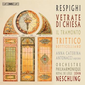 Cover Respighi: Vetrate di chiesa, Il tramonto & Trittico botticelliano