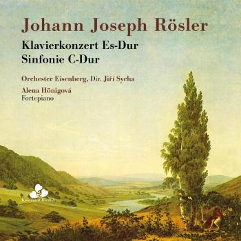 Cover Rösler: Klavierkonzert in Es-Dur & Sinfonie in C-Dur