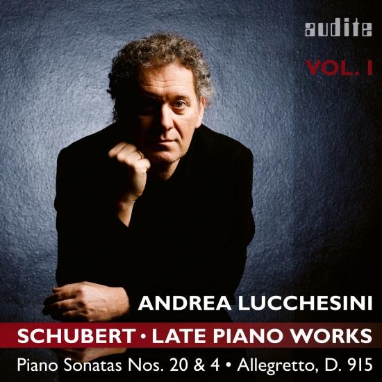 Cover Schubert: Late Piano Works, Vol. 1 (Piano Sonatas Nos. 20 & 4 & Allegretto, D. 915)