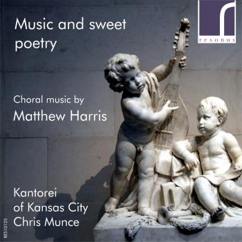 Cover Music and sweet poetry, Choral music by Matthew Harris