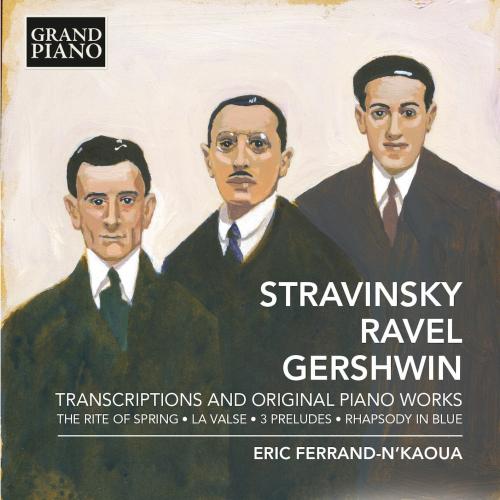 Cover Stravinsky, Ravel & Gershwin: Transcriptions & Original Piano Works