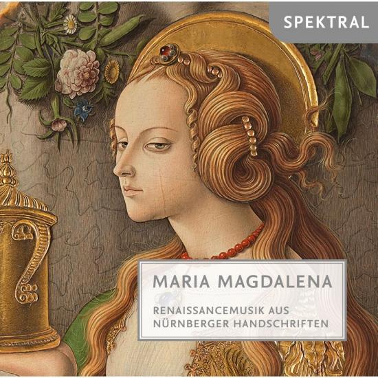 Cover Felis & Gabrieli: Maria Magdalena - Renaissancemusik aus Nurnberger Handschriften