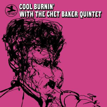 Cover Cool Burnin' With The Chet Baker Quintet (Mono Remastered)