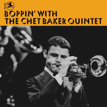 Cover Boppin' With The Chet Baker Quintet (Mono Remastered)