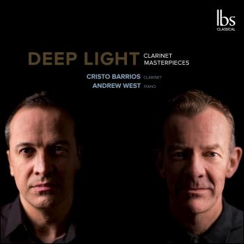 Cover Deep Light: Clarinet Masterpieces