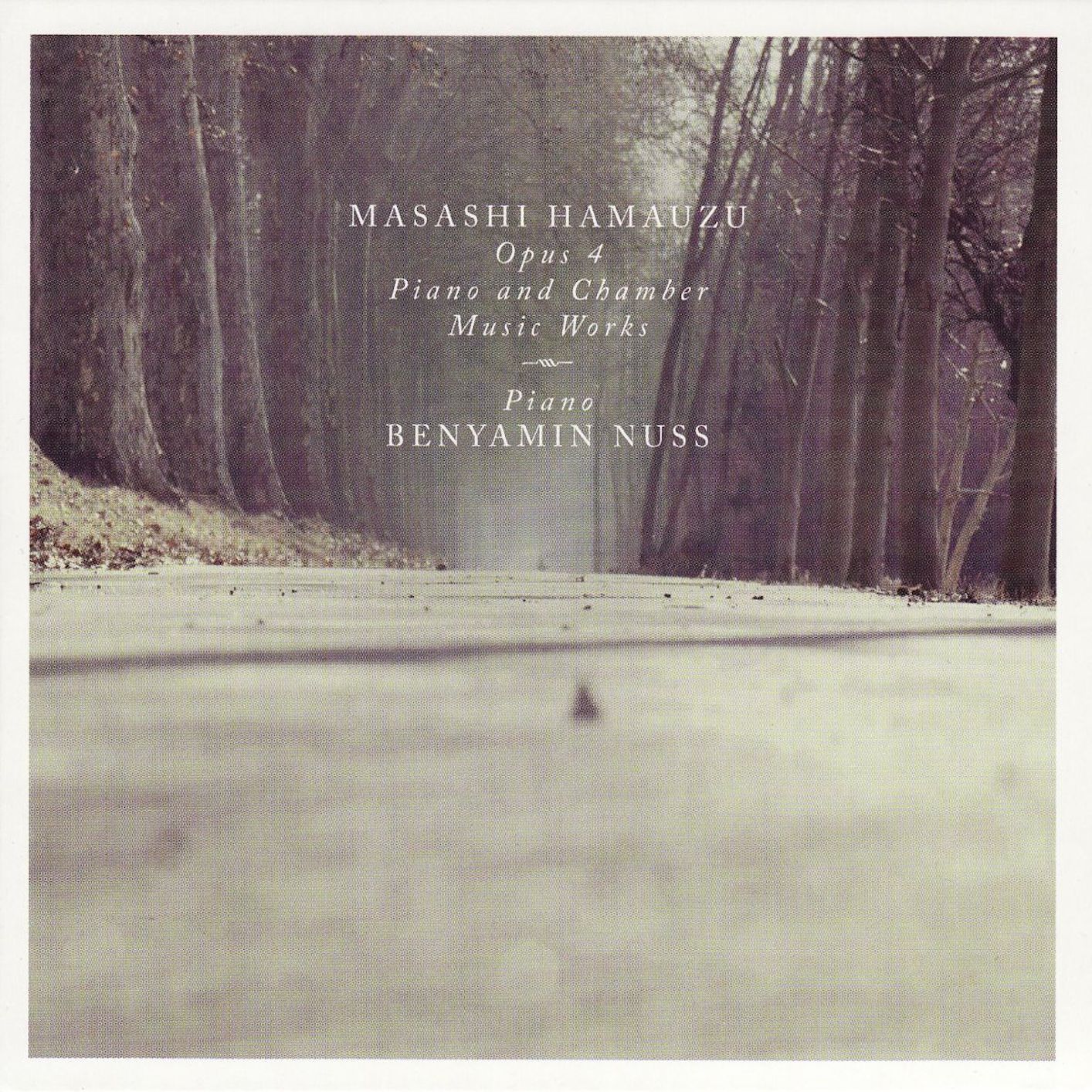 Cover Masashi Hamauzu: Opus 4 - Piano and Chamber Music Works