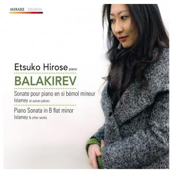 Cover Balakirev: Piano Sonata in B-Flat Minor, Islamey and other works