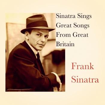 Cover Sinatra Sings Great Songs From Great Britain (Remastered)