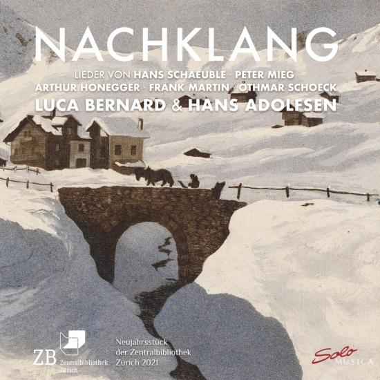 Cover Nachklang - Lieder von Hans Schäuble, Peter Mieg, Arthur Honegger, Frank Martin und Oethmar Schoek