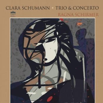 Cover Clara Schumann: Piano Trio and Concerto