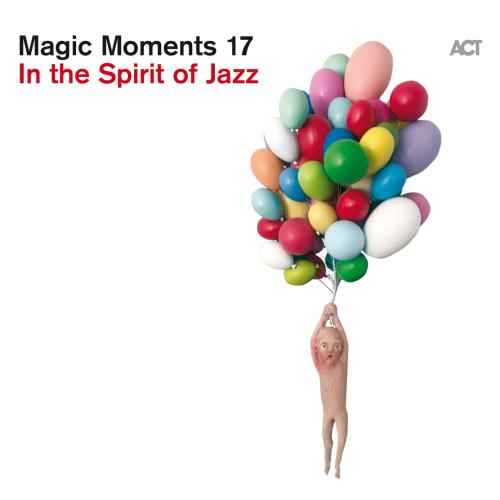 Cover Magic Moments 17 'In The Spirit Of Jazz'