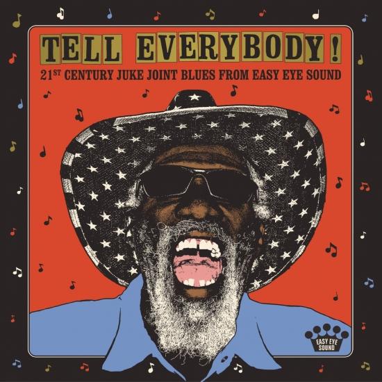 Cover Tell Everybody! (21st Century Juke Joint Blues From Easy Eye Sound)