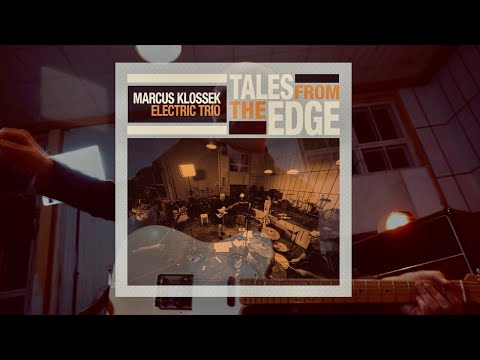 Video Marcus Klossek Electric Trio | Tales From The Edge