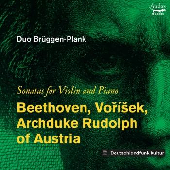 Cover Beethoven, Voříšek, Archduke & Rudolph of Austria: Sonatas for Violin and Piano