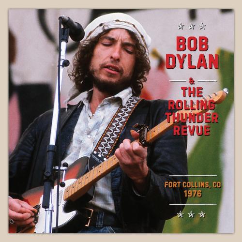 Cover The Rolling Thunder Revue 1976: Fort Collins Colorado, May 23rd (Remastered)