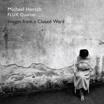 Cover Michael Hersch: Images from a Closed Ward