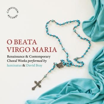 Cover O Beata Virgo Maria: Sacred Choral Works