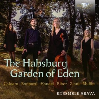 Cover The Habsburg Garden of Eden, Music by Caldara, Bonporti, Handel, Biber, Ziani,Muffat