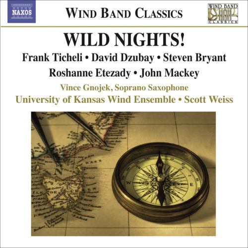 Cover Ticheli: Wild Nights!; Dzubay, Bryant, Etezady, Mackey