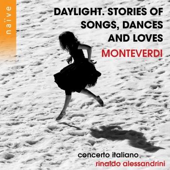 Cover Monteverdi: Daylight. Stories of Songs, Dances and Loves