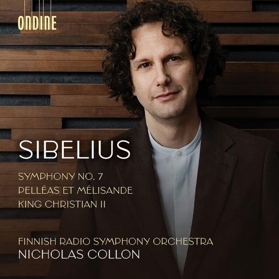 Cover Sibelius: Symphony No. 7 in C Major, Op. 105, Suite from 'King Christian II', Op. 27 & Suite from 'Pelléas et Mélisande', Op. 46