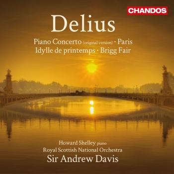 Cover Delius: Piano Concerto, Paris, Spring Idyll & Brigg Fair