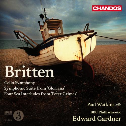 Cover Britten: Cello Symphony, Symphonic Suite from Gloriana & Four Sea Interludes from Peter Grimes