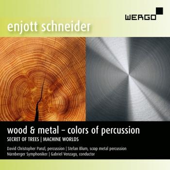 Cover Enjott Schneider: Wood & Metal – Colors of Percussion
