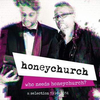 Cover Honeychurch - Who needs honeychurch?
